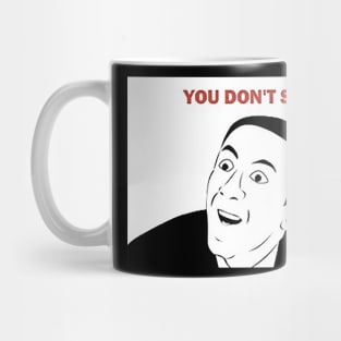 You Don't Say? Nicolas Cage Meme Mug